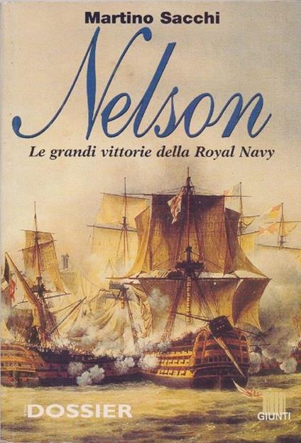 Nelson. Le grandi vittorie della Royal Navy. Martino Sacchi - copertina
