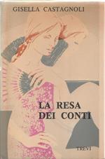 La resa dei conti. Gisella Castagnoli