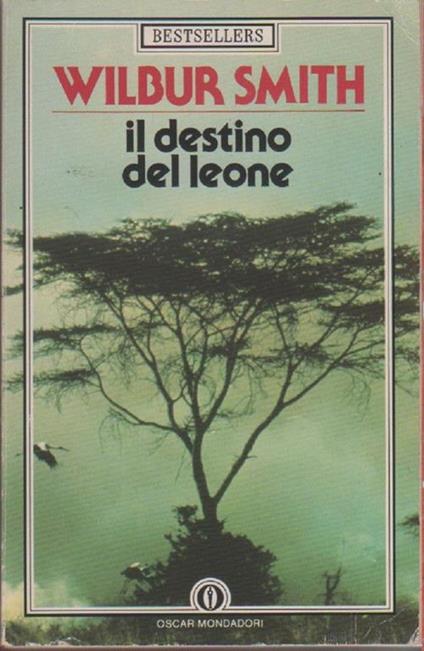 Il destino del leone. Wilbur Smith - Wilbur Smith - copertina