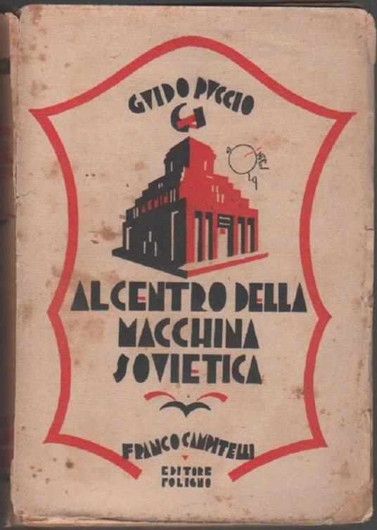 Al centro della macchina sovietica. Guido Puccio - Guido Puccio - copertina
