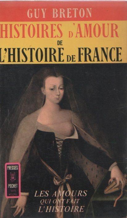 Histoires d'amour de l'histoire de France (I vol.). G. Breton - copertina