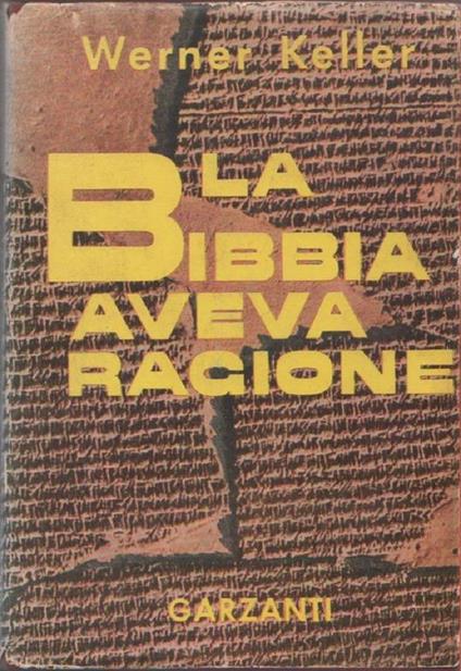 La Bibbia aveva ragione- Werner Keller - Werner Keller - copertina
