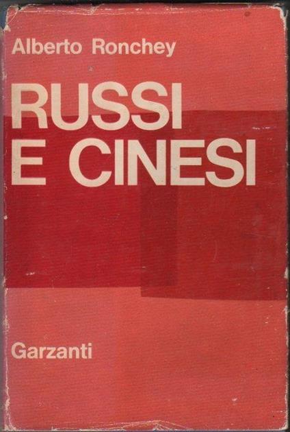 Russi e cinesi. Alberto Ronchey - Alberto Ronchey - copertina