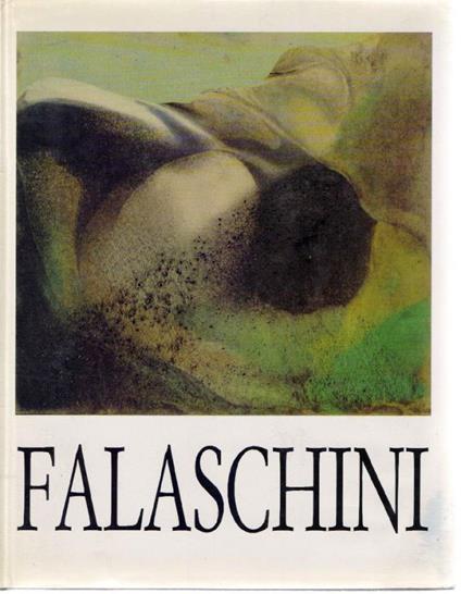 Falaschini. Atelier dell'Arco Amoroso. Ancona 3 nov.-31 dic. 1988 - copertina