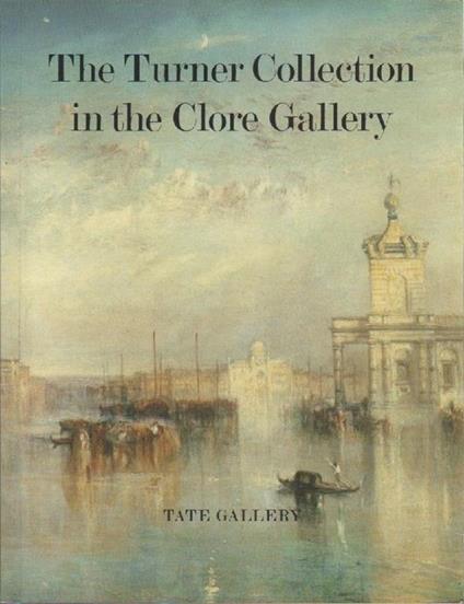 The Turner Collection in the Clore Gallery - copertina