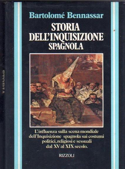 Storia dell'inquisizione spagnola dal XV al XIX secolo (B. Bennassar) - Bartolomé Bennassar - copertina