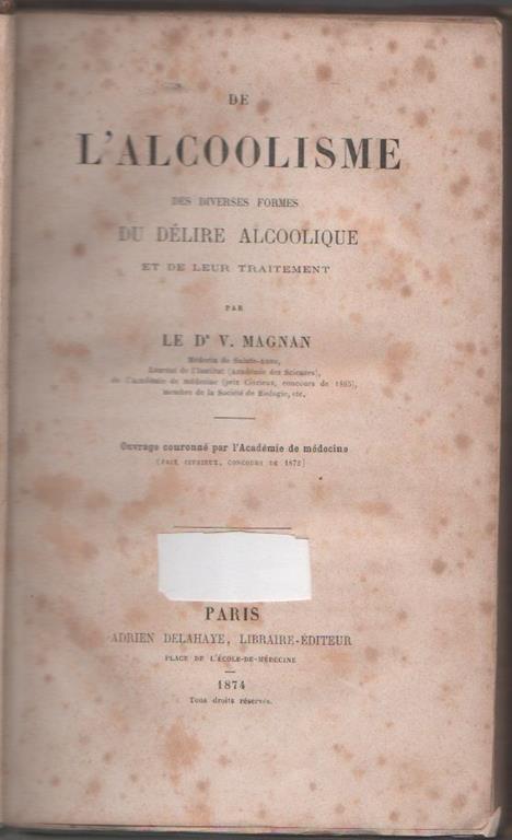 De l'alcoolisme des diverses formes du délire alcoolique.... V. Magnan - copertina