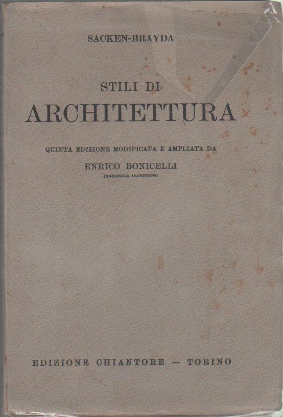 Stili di architettura - Von Sacken E., Brayda R