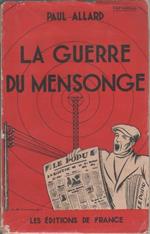 La guerre du mensonge. Paul Allard