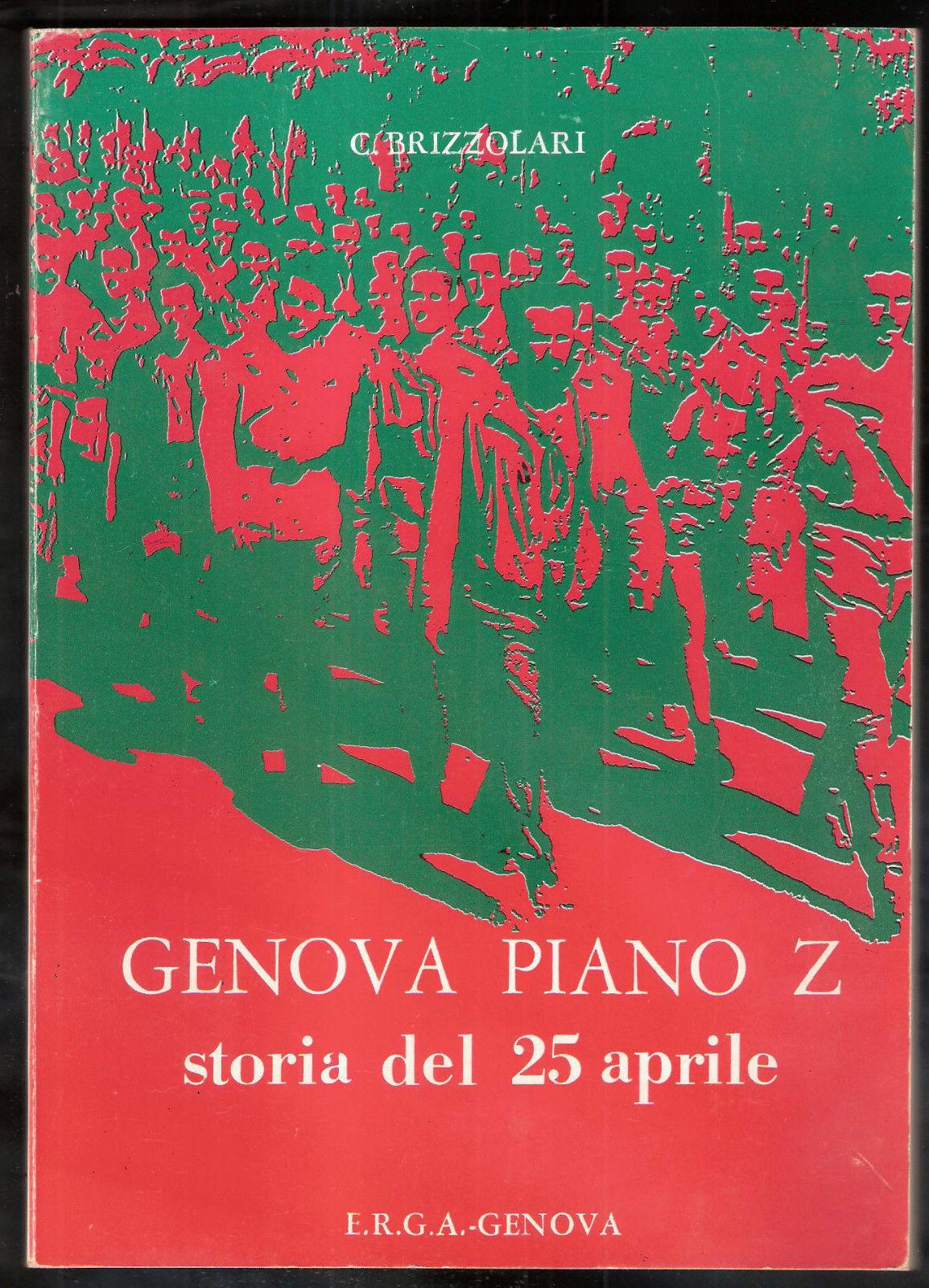 Genova Piano Z. Storia del 25 aprile. C. Brizzolari