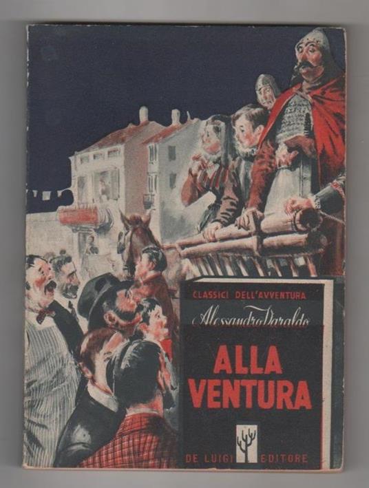 Alla ventura. Alessandro Varaldo - Alessandro Varaldo - copertina