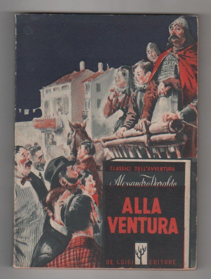 Alla ventura. Alessandro Varaldo