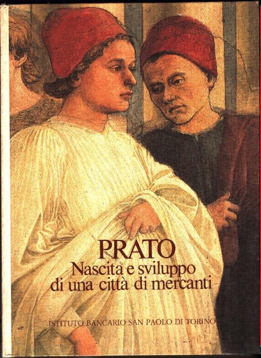 Prato. Nascita e sviluppo di una città di mercanti - Pietro Vestri - copertina