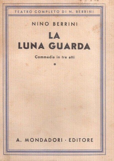 La luna guarda. Nino Berrini - Nino Berrini - copertina