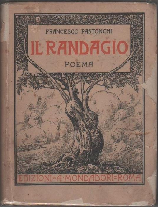 Pastonchi, Francesco. Il randagio. Mondadori. Roma - Francesco Pastonchi - copertina