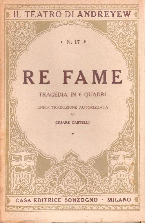 Re Fame. Tragedia in sei quadri. Leonida Andreyew