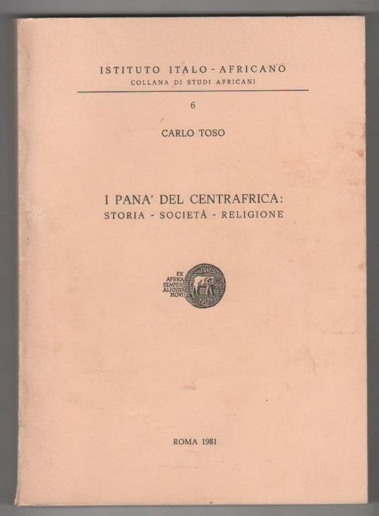 I panà del Centrafrica : storia, società, religione - Carlo Toso - copertina