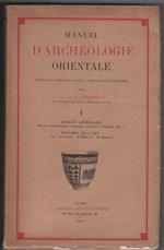 Manuel d'archèologie orientale - vol. I (G. Contenau)