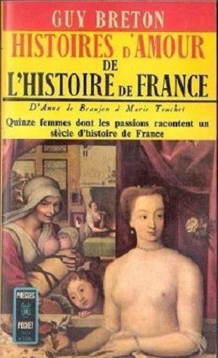 Histoires d'amour de l'histoire de France (II vol.) - G. Breton - Guy Breton - copertina