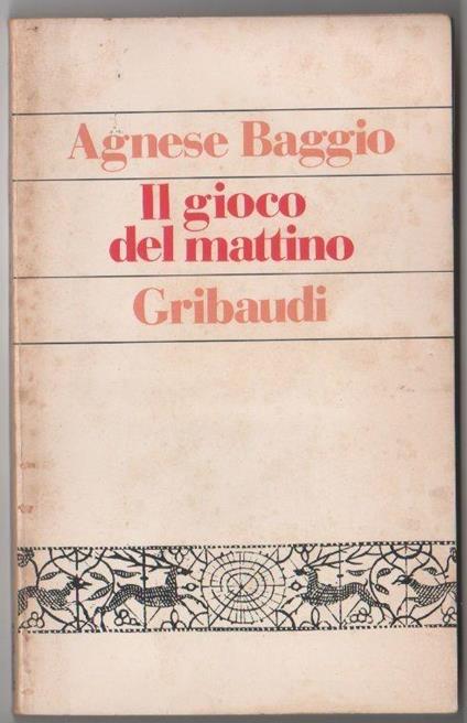 Il gioco del mattino. A. Baggio - A. Baggio - copertina