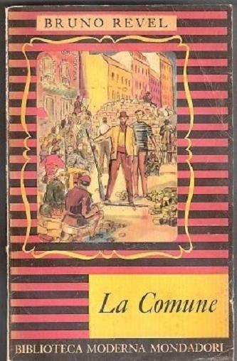 La Comune. Bruno Revel - Bruno Revel - copertina