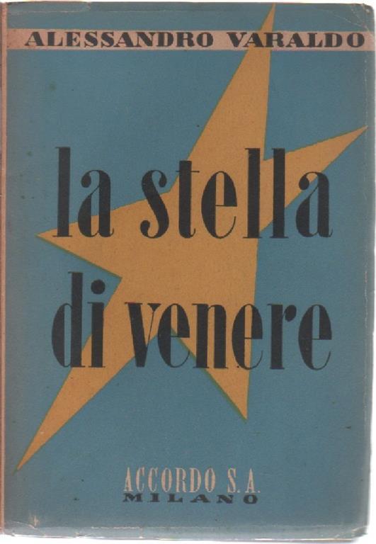La stella di venere. Alessandro Varaldo - Alessandro Varaldo - copertina