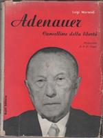 Adenauer. Cancelliere della libertà. Morandi Luigi