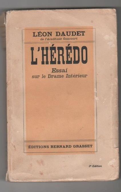 L' hérédo. Essai sur le Drame Interieur. Leon Daudet - Léon Daudet - copertina
