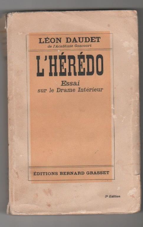 L' hérédo. Essai sur le Drame Interieur. Leon Daudet - Léon Daudet - copertina