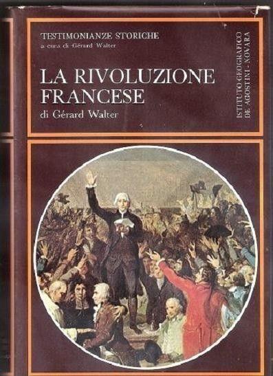 La rivoluzione francese. Gérard Walter - Gérard Walter - copertina