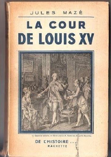 La cour de Luis XV. Jules Mazè - copertina