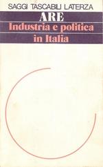 Industria e politica in Italia. Giuseppe Are