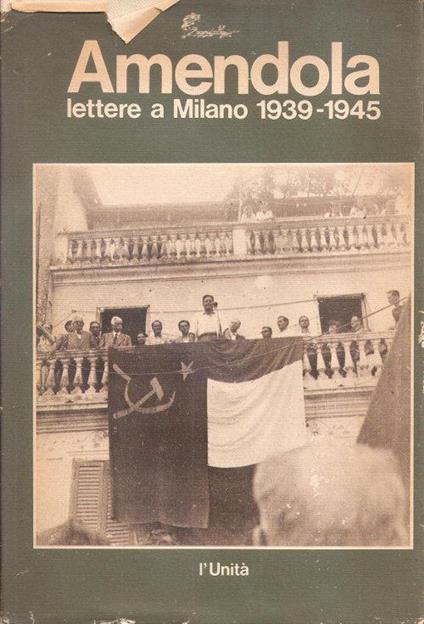 Lettere a Milano 1939-1945 - Giorgio Amendola - copertina