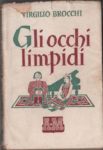 Gli occhi limpidi. Brocchi Virgilio - Virgilio Brocchi - copertina