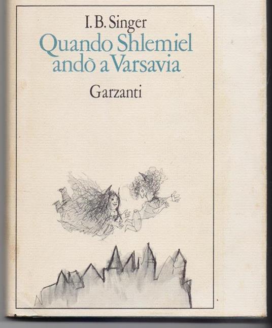 QuandoShlemiel andò a Varsavia. I.B. Singer. prima edizione - I.B. Singer - copertina