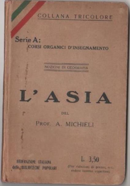 Michieli Augusto. L'Asia. Federazione Italiana delle Biblioteche Popolari. Varese - Augusto Michieli - copertina