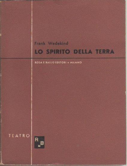 Lo spirito della terra. Frank Wedekind - Frank Wedekind - copertina