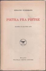 Pietra fra pietre. Dramma in quattro atti. Ermanno Sudermann