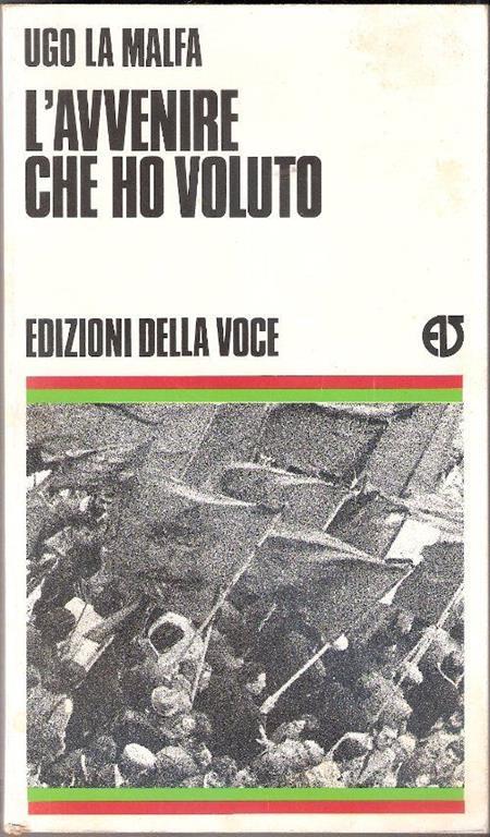 L' avvenire che ho voluto. Ugo La Malfa - Ugo La Malfa - copertina
