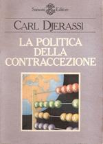 La politica della contraccezione. Carl Djerassi