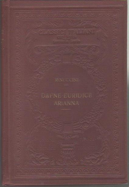 Dafne Euridice Arianna. Ottavio Rinuccini - Ottavio Rinuccini - copertina