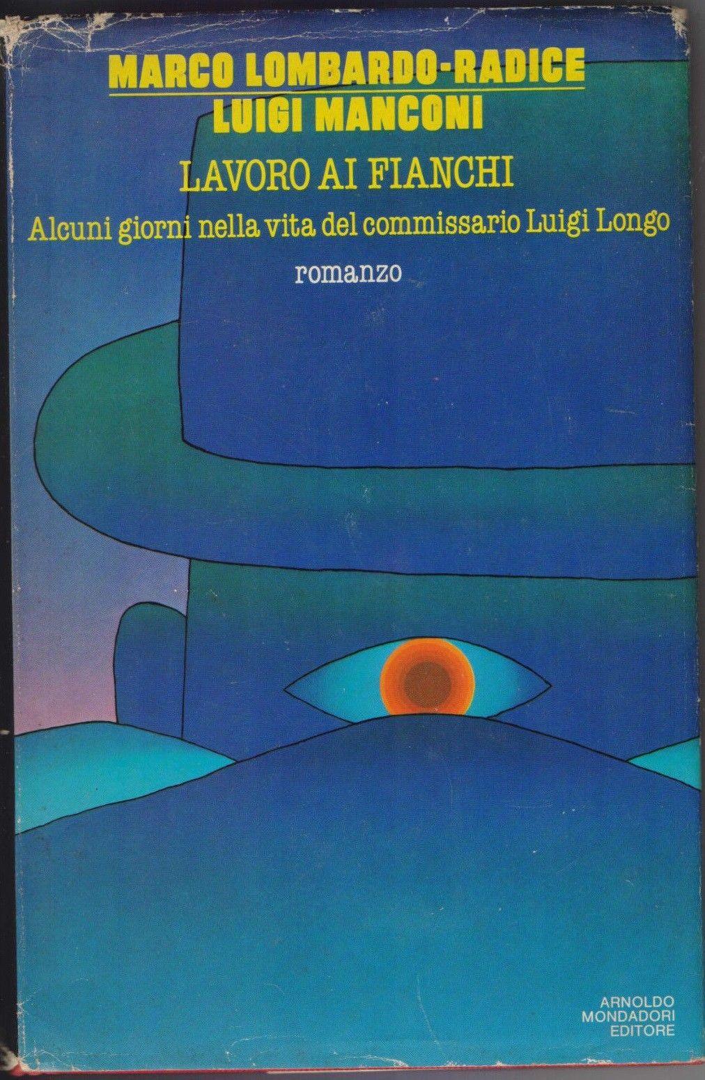Lavoro ai fianchi. Marco Lombardo-Radice