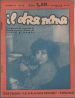 Il Dramma n° 40. 15 aprile1928. Editrice Le grandi firme. Torino