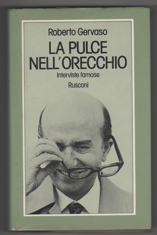 Gervaso, Roberto. La pulce nell'orecchio Interviste famose. Rusconi. Milano - Roberto Gervaso - copertina