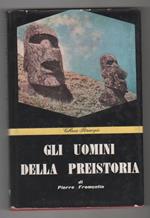 Gli uomini della preistoria. Pierre Fromentin