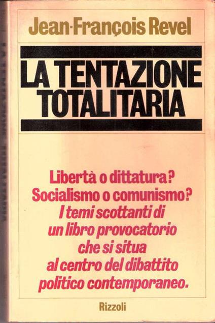 La tentazione totalitaria. Jean-Francois Revel - Jean-François Revel - copertina