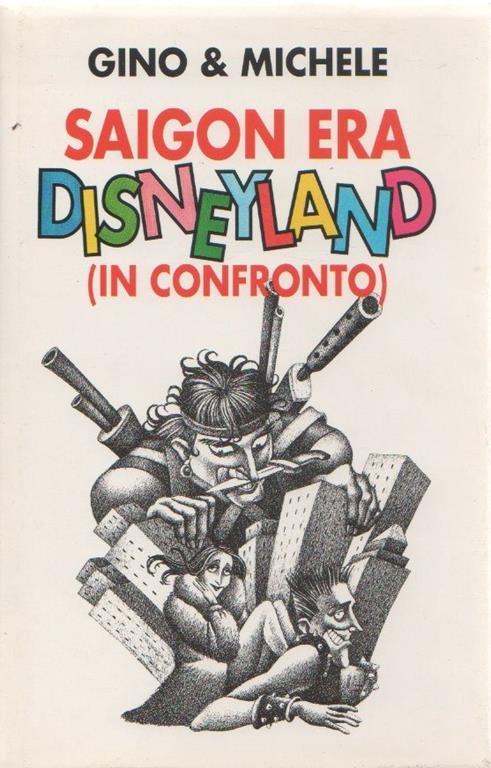 Saigon era Disneyland (in confronto). Gino & Michele - Gino & Michele - copertina