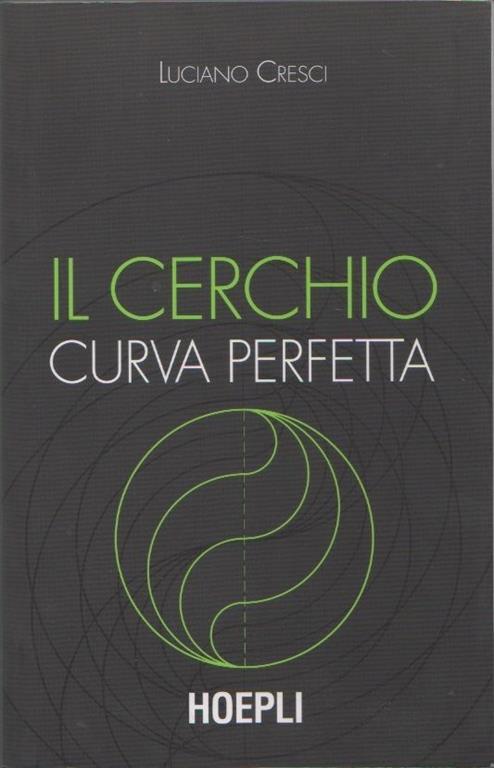 Il cerchio. Curva perfetta. Luciano Cresci - Luciano Cresci - copertina
