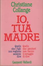 Io, tua madre. Christiane Collange