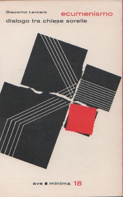 Ecumenismo. Dialogo tra chiese sorelle. Lercaro, Giacomo. Ave minima 18 - Giacomo Lercaro - copertina